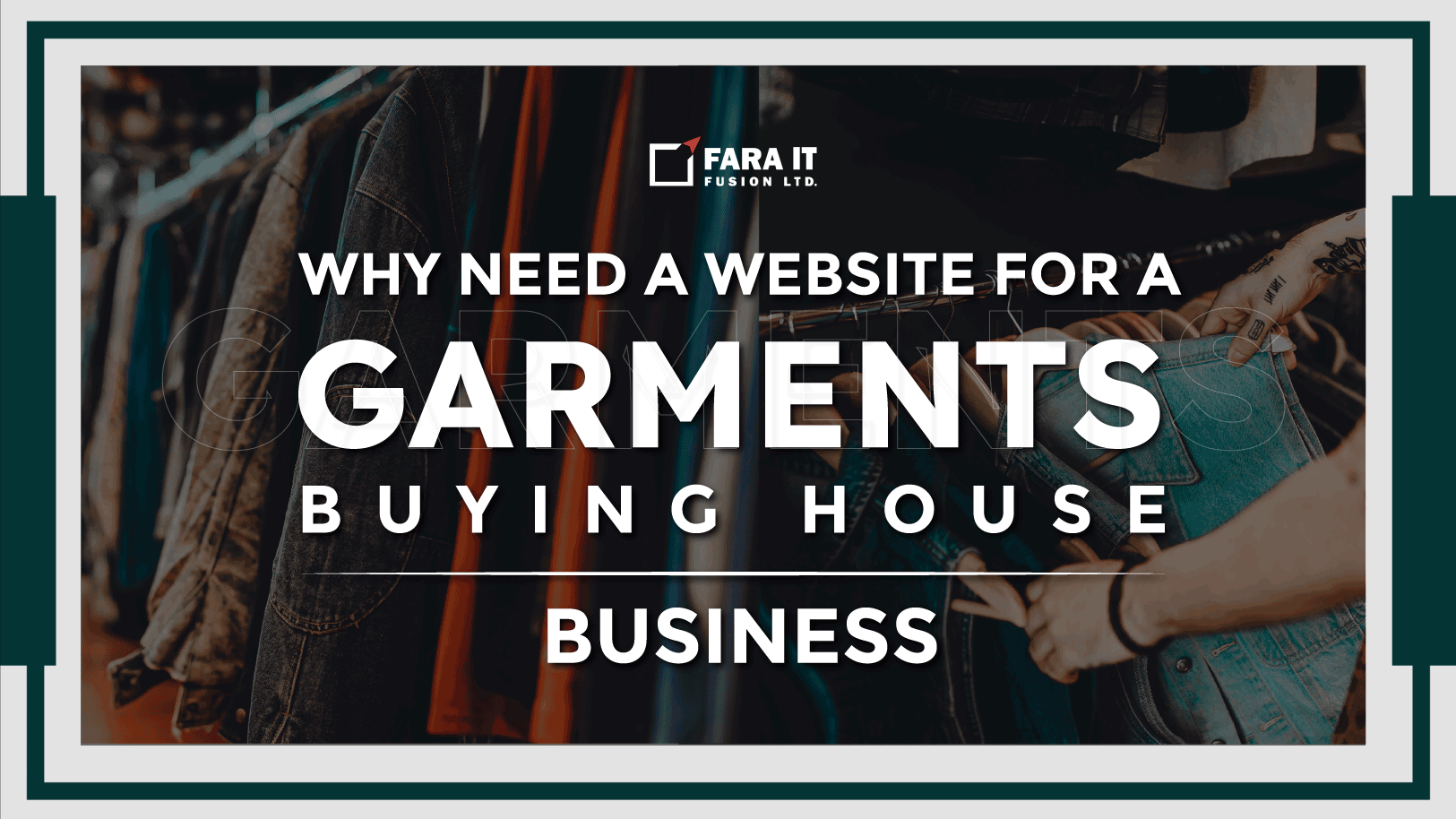 Why need a website for a Garments Buying House Business?